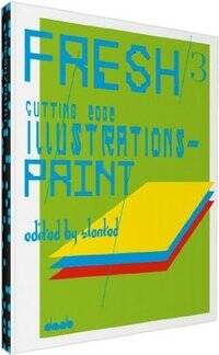 Fresh: Cutting Edge Illustrations in the Press 3 - daab