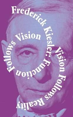 Function Follows Vision, Vision Follows Reality - Sternberg Press