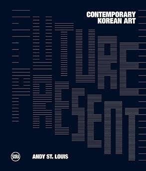 Future Present: Contemporary Korean Art - Skira