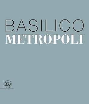 Gabriele Basilico : Metropoli - Skira