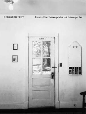 George Brecht : Events - A Heterospective