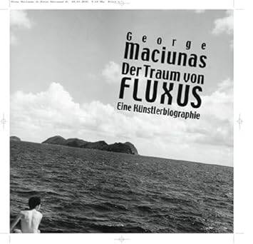 George Maciunas. Der Traum vom Fluxus - Verlag der Buchhandlung Walther Konig