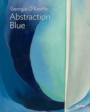Georgia OKeeffe: Abstraction Blue