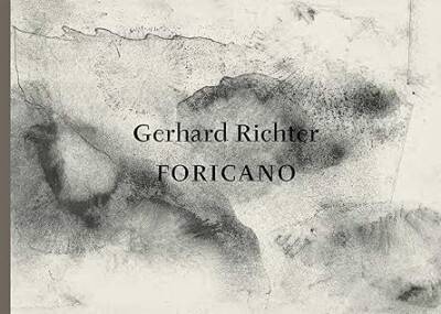 Gerhard Richter: FORICANO, 26 Drawings - David Zwirner Books