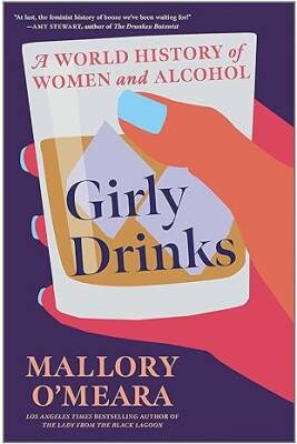 Girly Drinks: A World History of Women and Alcohol - C Hurst & Co Publishers