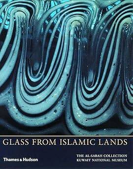 Glass from Islamic Lands - 1