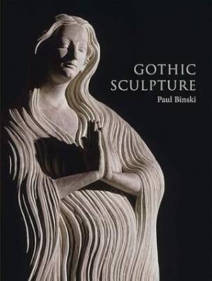 Gothic Sculpture - Yale University Press