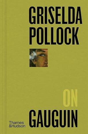 Griselda Pollock on Gauguin - 1