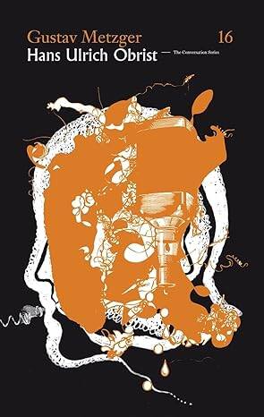 Gustav Metzger/Hans Ulrich Obrist - 1