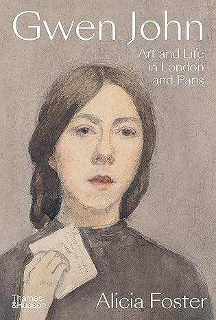 Gwen John - Art and Life in London and Paris - 1