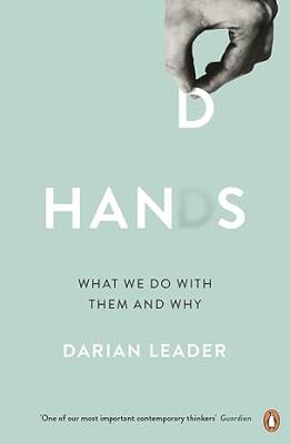 Hands : What We Do with Them - and Why - Penguin