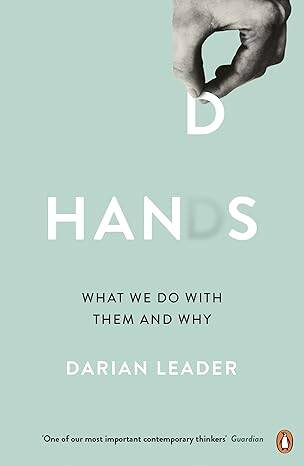 Hands : What We Do with Them - and Why - 1