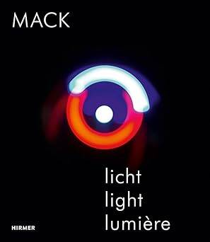 Heinz Mack : Licht / Light / Lumiere - 1