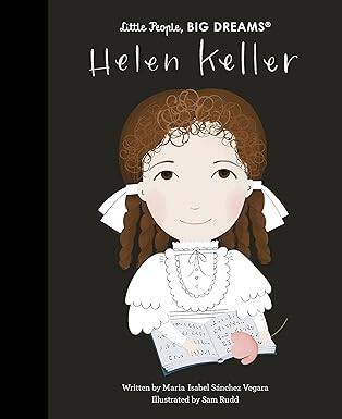 Helen Keller (Little People, BIG DREAMS) - Frances Lincoln Publishers