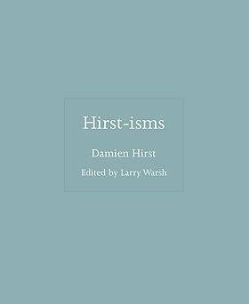 Hirst-isms - 1