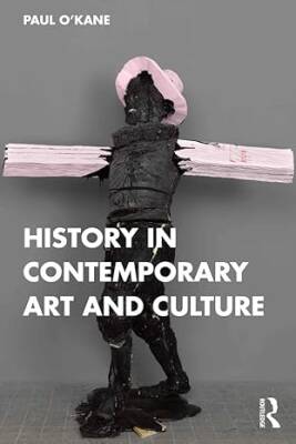 History in Contemporary Art and Culture - Routledge