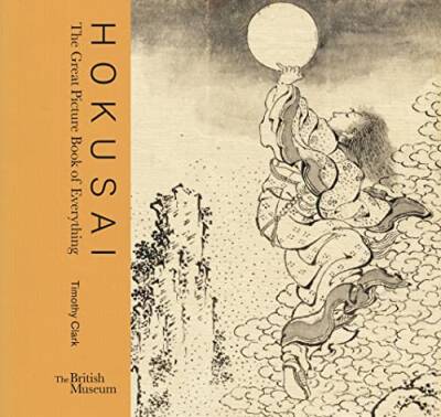 Hokusai: The Great Picture Book of Everything - British Museum Press