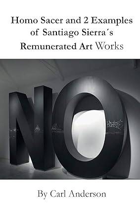 Homo Sacer and 2 Examples of Santiago Sierra - 1