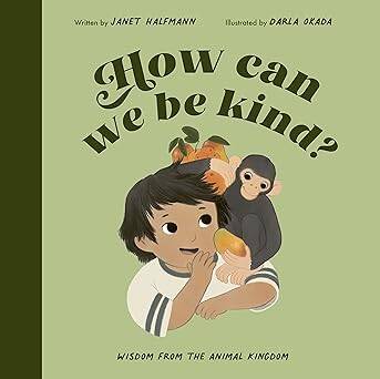 How Can We Be Kind? - Frances Lincoln Childrens Books