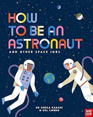 How to be an Astronaut and Other Space Jobs - 1