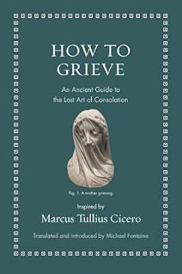 How to Grieve - Princeton University Press