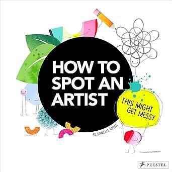 How to Spot an Artist: This Might Get Messy - 1