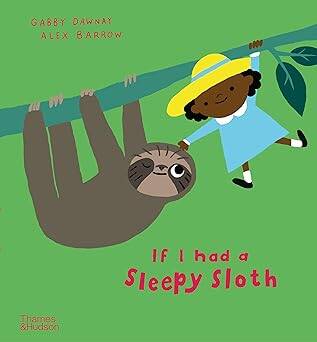If I had a sleepy sloth - Thames and Hudson Ltd