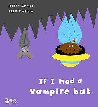 If I had a vampire bat - Thames and Hudson Ltd