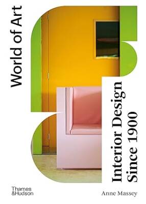 Interior Design Since 1900 - Thames and Hudson Ltd