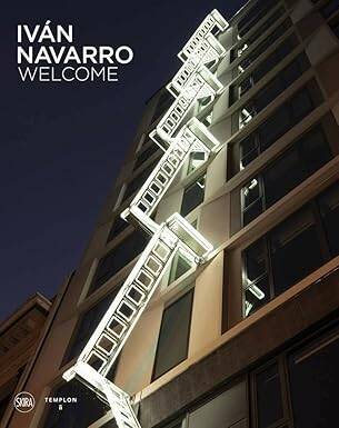 Ivan Navarro : Welcome