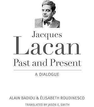 Jacques Lacan, Past and Present: A Dialogue - 1