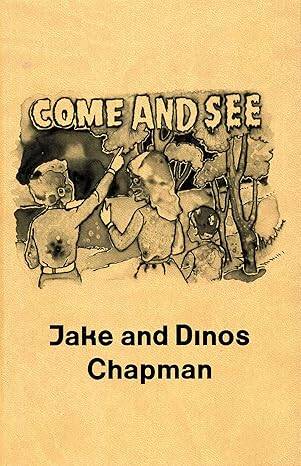 Jake and Dinos Chapman : Come and See - 1
