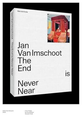 Jan Van Imschoot : The End is Never Near - Yale University Press