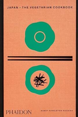 Japan: The Vegetarian Cookbook - Phaidon Press