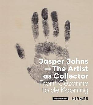 Jasper Johns: The Artist as Collector - 1