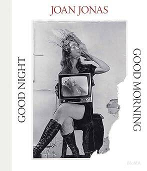 Joan Jonas: Good Night, Good Morning - 1