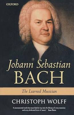 Johann Sebastian Bach : The Learned Musician - Oxford University Press