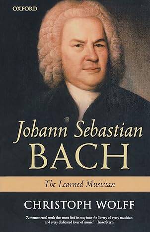 Johann Sebastian Bach : The Learned Musician - 1
