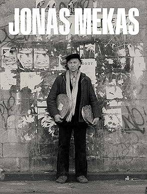 Jonas Mekas : The Camera Was Always Running - Yale University Press