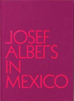 Josef Albers in Mexico - 1