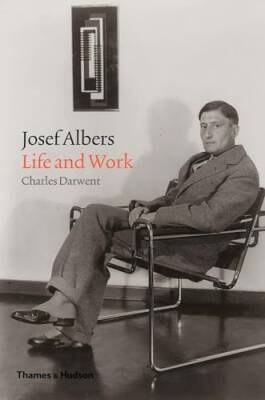 Josef Albers : Life and Work - Thames and Hudson Ltd