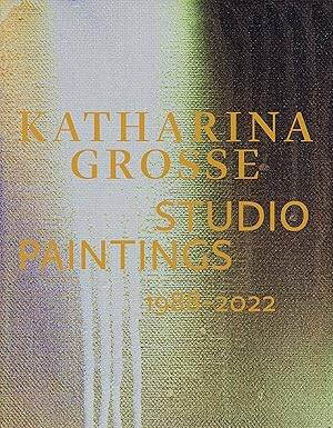 Katharina Grosse Studio Paintings 1988-2022 - Hatje Cantz Verlag