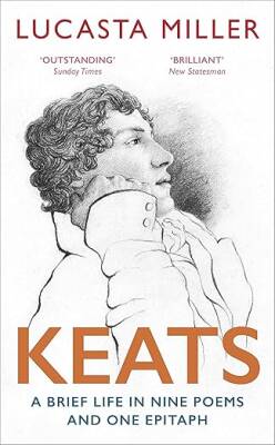 Keats : A Brief Life in Nine Poems and One Epitaph - Vintage