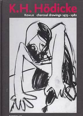 K.H. Hodicke : Charcoal Drawings 1975 - 1982 - Kerber Verlag