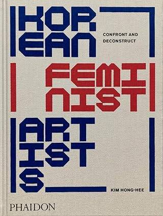 Korean Feminist Artists: Confront and Deconstruct - 1