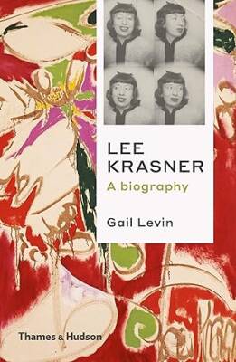 Lee Krasner : A Biography - Thames and Hudson Ltd