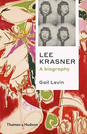 Lee Krasner : A Biography - 1