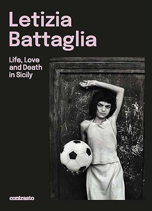 Letizia Battaglia : Life, Love and Death in Sicily - 1