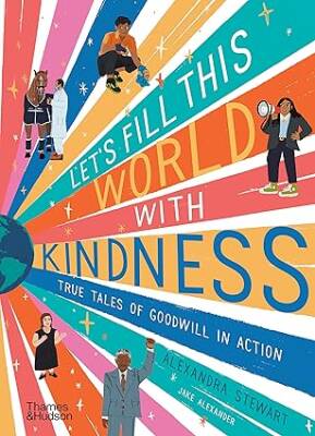 Lets fill this world with kindness - Thames and Hudson Ltd