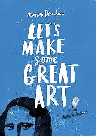 Lets Make Some Great Art - 1